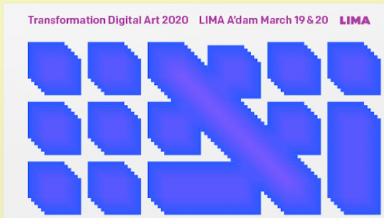 Transformation Digital Art 2020 at LIMA, Amsterdam (19 & 20 March)