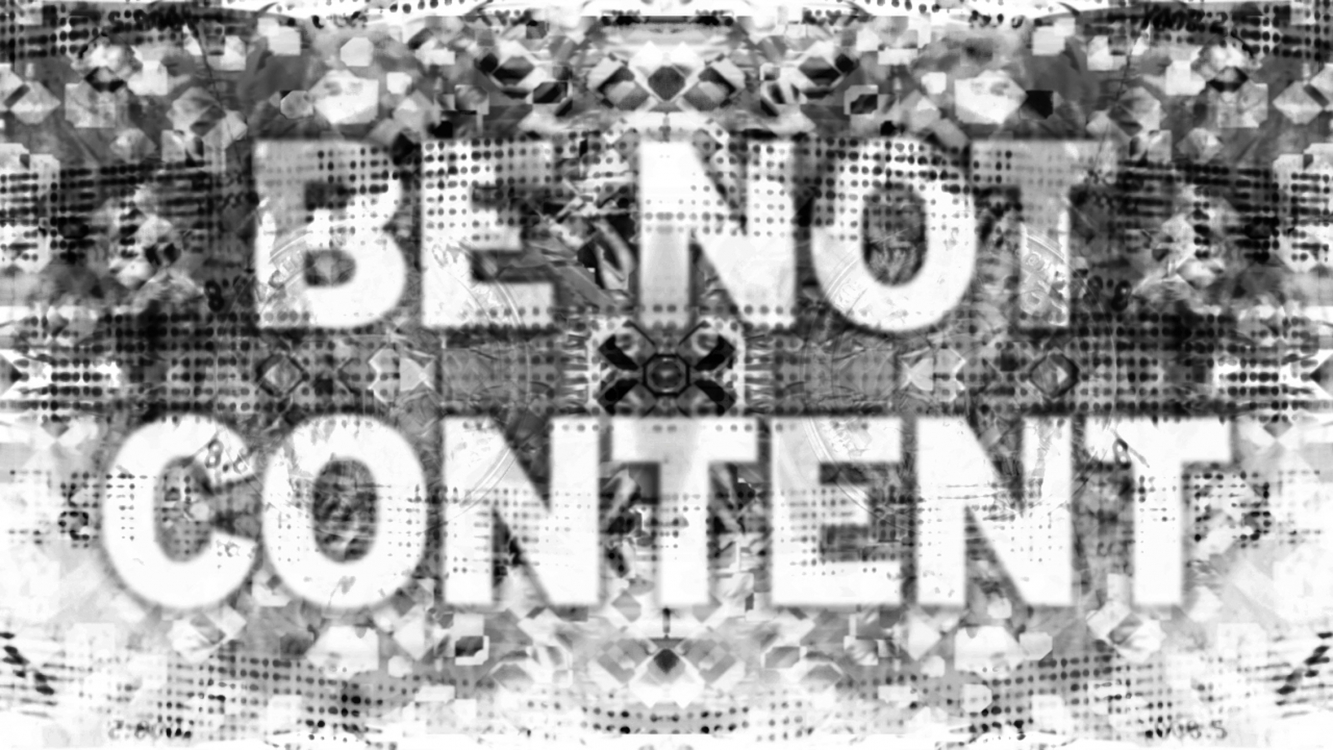 'Be Not Content', 2012, 2 channel HD projections with sound. 8:13 min.  'Be Not Content', 2012, 2 channel HD projections with sound. 8:13 min.