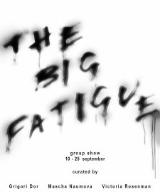 Dennis Rudolph part op group show The Big Fatigue as part of Berlin Art Week