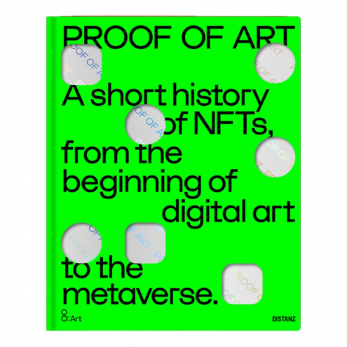 Publication 'Proof of Art: A short history of NFTs' with Harm van den Dorpel and Constant Dullaart